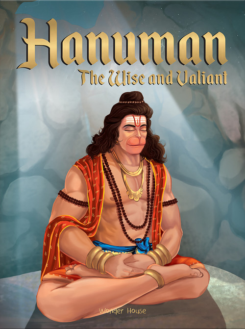 Hanuman - The Wise and Valiant by Wonder House Books, 9788197003660