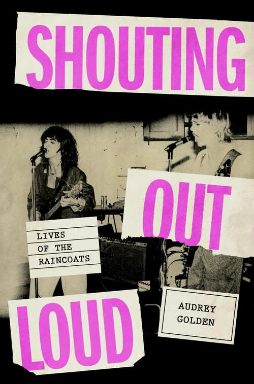 Shouting Out Loud (Lives of the Raincoats) by Audrey Golden, 9780306835902