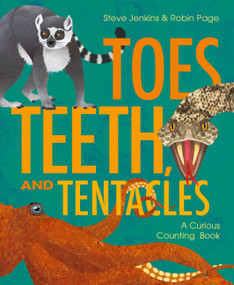Toes, Teeth, and Tentacles (A Curious Counting Book) by Steve Jenkins, Robin Page, 9780316456692