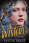 Wisteria - 9780316569392 by Adalyn Grace, 9780316569392