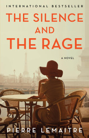 The Silence and the Rage by Pierre Lemaitre, 9780316576154