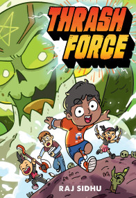 Thrash Force by Raj Sidhu, Billy Yong, 9780316577168