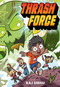 Thrash Force by Raj Sidhu, Billy Yong, 9780316577168