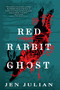 Red Rabbit Ghost by Jen Julian, 9780316580564