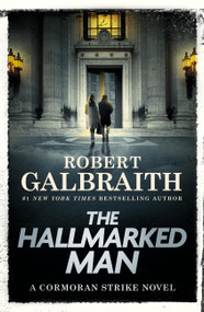 The Hallmarked Man (A Cormoran Strike Novel) by Robert Galbraith, 9780316586009