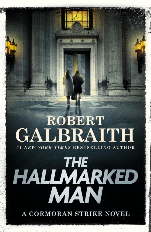 The Hallmarked Man (A Cormoran Strike Novel) by Robert Galbraith, 9780316586009