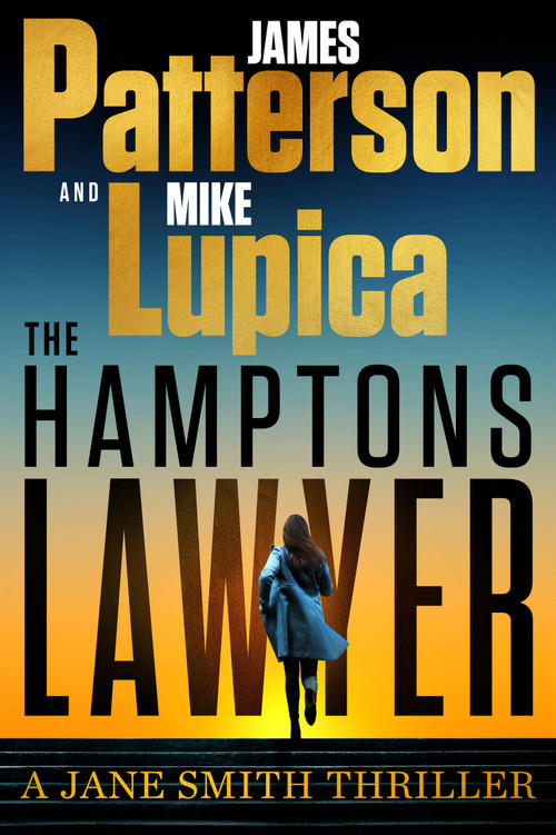 The Hamptons Lawyer (A Jane Smith Thriller) - 9780316588942 by James Patterson, Mike Lupica