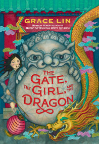 The Gate, the Girl, and the Dragon (Standard Edition) by Grace Lin, 9780316594684