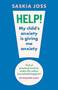 Help! My Child's Anxiety is Giving Me Anxiety by Saskia Joss, 9781035424108