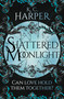 Shattered Moonlight (The scorching romantasy sequel you were waiting for!) by K.C. Harper, 9781399726719