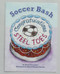 Soccer Bash (Reader) by Math, 9780618899579