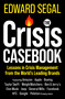 The Crisis Casebook (Lessons in Crisis Management from the World's Leading Brands) by Edward Segal, 9781399822381