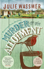 Murder At The Allotment by Julie Wassmer, 9781408719947