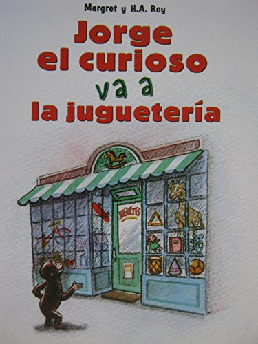 Jorge el curioso va a la jugueterfa (Math Reader; CAC23/TXC10) (Spanish Edition) by Math, 9780618930746
