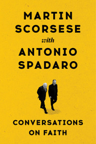 Conversations on Faith by Martin Scorsese, Antonio Spadaro, 9781538775387