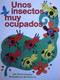 Unos insectos muy ocupados (Math Reader; CAC4/TXC6) (Spanish Edition) by Math, 9780618931231