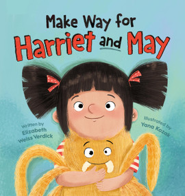 Make Way for Harriet and May by Elizabeth Weiss Verdick, Yana Kozak, 9781546008132