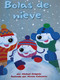 Bolas de nieve (Math Reader; CAC28/TXC23) (Spanish Edition) by Math, 9780618931484