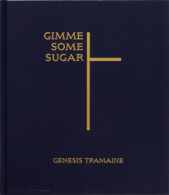 Gimme Some Sugar - 9781580936484 by Genesis Tramaine, Miciah Hussey, Alexandra Thomas, 9781580936484