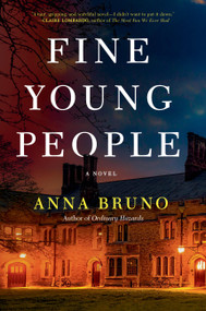 Fine Young People (A Novel) by Anna Bruno, 9781643757001
