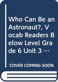 Who Can Be an Astronaut? (Individual Titles Set (6 copies each) Level U) by Reading, 9780547086439