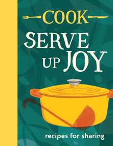 Cook: Serve up Joy (Recipes for Sharing) by The COOK Kitchen, 9781804192924