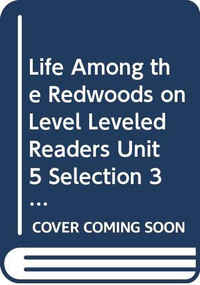 Life Among the Redwoods (Individual Titles Set (6 copies each) Level S) by Reading, 9780547088983