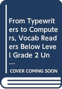 From Typewriters to Computers (Individual Titles Set (6 copies each) Level K) by Reading, 9780547089355