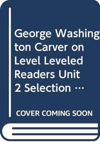 George Washington Carver (Individual Titles Set (6 copies each) Level O) by Reading, 9780547091853