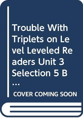Trouble with Triplets (Individual Titles Set (6 copies each) Level M) by Reading, 9780547091921