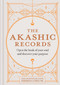 The Akashic Records (Open the book of your soul and discover your purpose) by Theresa Cheung, 9781841816142
