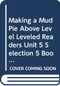 Making a Mud Pie (Individual Titles Set (6 copies each) Level C) by Reading, 9780547095943