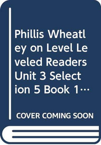 Phillis Wheatley (Individual Titles Set (6 copies each) Level T) by Reading, 9780547096926
