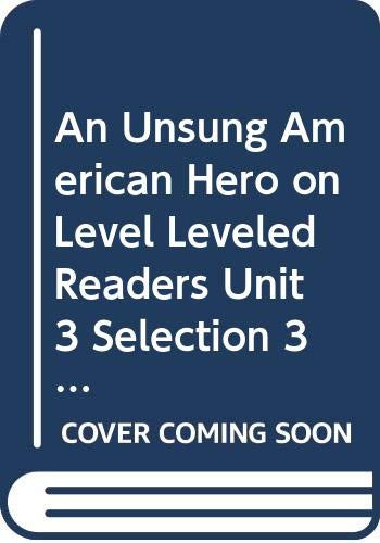 An Unsung American Hero (Individual Titles Set (6 copies each) Level U) by Reading, 9780547096834