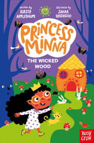 Princess Minna: The Wicked Wood by Kirsty Applebaum, Sahar Haghgoo, 9798887771694