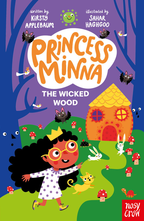 Princess Minna: The Wicked Wood by Kirsty Applebaum, Sahar Haghgoo, 9798887771694