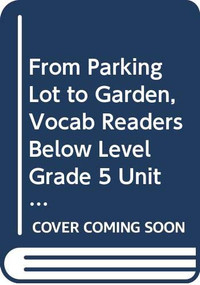 From Parking Lot to Garden (Individual Titles Set (6 copies each) Level R) by Reading, 9780547098517