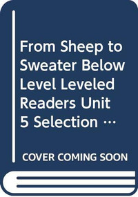 From Sheep to Sweater (Individual Titles Set (6 copies each) Level J) by Reading, 9780547099729