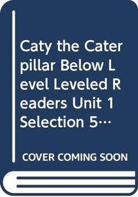 Caty the Caterpillar (Individual Titles Set (6 copies each) Level H) by Reading, 9780547100050