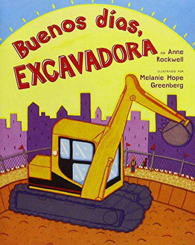 Buenos dia, Excavadora (Unit 2, Book 9) (Read Aloud Grade K) (Spanish Edition) by , 9780547132242
