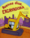 Buenos dia, Excavadora (Unit 2, Book 9) (Read Aloud Grade K) (Spanish Edition) by , 9780547132242