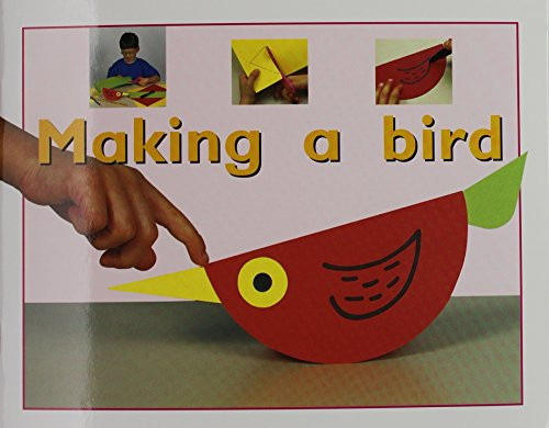 Making A Bird (Individual Student Edition Magenta (Level 1)) by RIGBY, 9780763559519