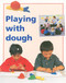 Playing with Dough (Individual Student Edition Red (Levels 3-5)) by RIGBY, 9780763559984