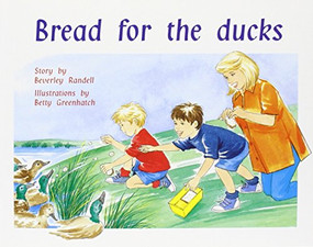 Bread For the Ducks (Individual Student Edition Yellow (Levels 6-8)) by RIGBY, 9780763560096