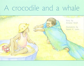 A Crocodile and a Whale (Individual Student Edition Yellow (Levels 6-8)) by RIGBY, 9780763560195