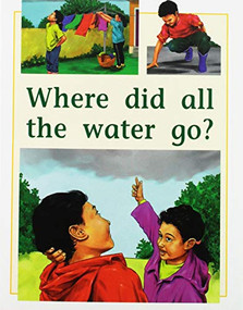 Where Did All the Water Go? (Individual Student Edition Yellow (Levels 6-8)) by RIGBY, 9780763560355