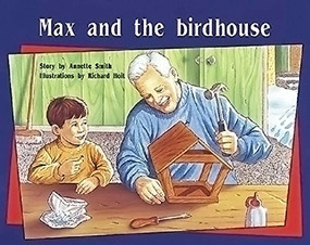 Max and the Birdhouse (Individual Student Edition Blue (Levels 9-11)) by RIGBY, 9780763573102