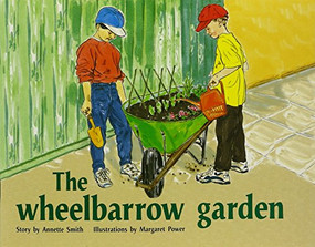 The Wheelbarrow Garden (Individual Student Edition Green (Levels 12-14)) by RIGBY, 9780763573706