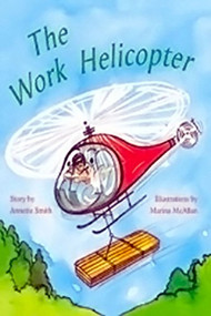 The Work Helicopter (Individual Student Edition Orange (Levels 15-16)) by RIGBY, 9780763573980