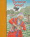 Tortoise Soup! (Individual Student Edition Gold) by STCKVAGN, 9781419055232